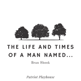 Poster for The Life and Times of A Man Named... The background is white with the title centered and three trees of varying sizes sit directly above the text in a horizontal line